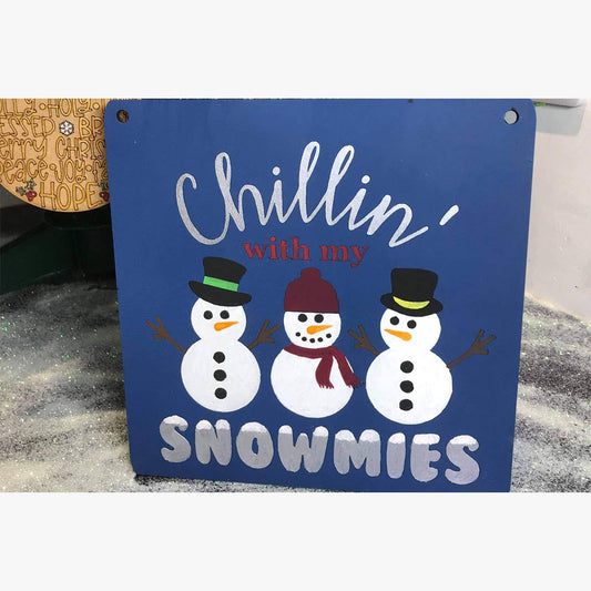 Christmas 'Chillin With My Snowmies' Plaque